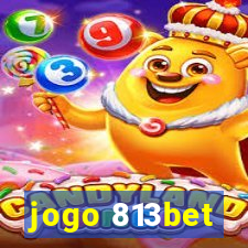 jogo 813bet