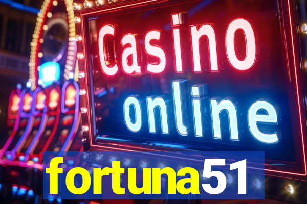 fortuna51