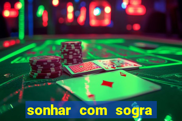 sonhar com sogra no jogo do bicho