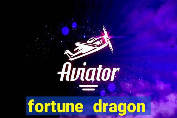 fortune dragon melhor horário para jogar