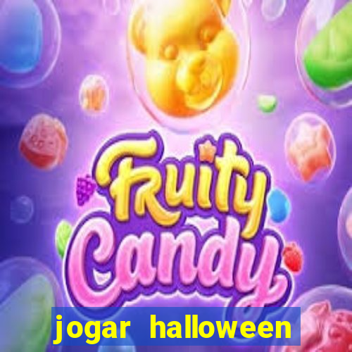 jogar halloween valendo dinheiro