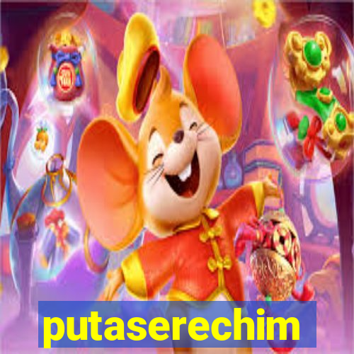 putaserechim