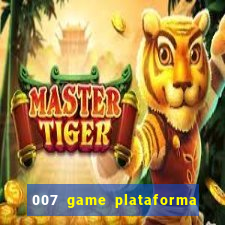 007 game plataforma de jogos