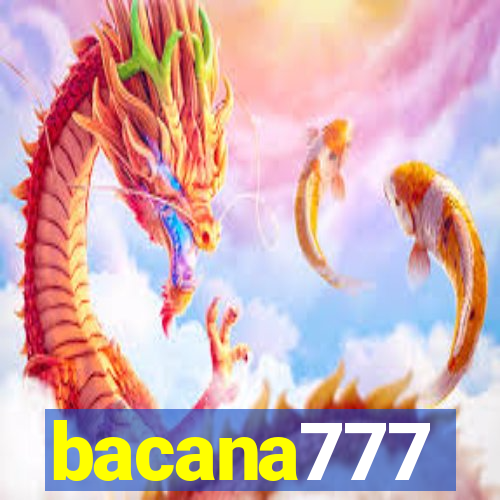 bacana777