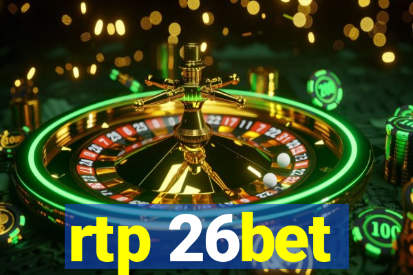 rtp 26bet