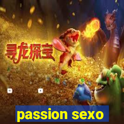 passion sexo