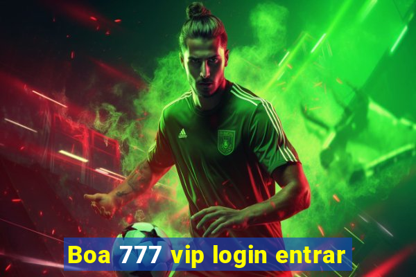 Boa 777 vip login entrar