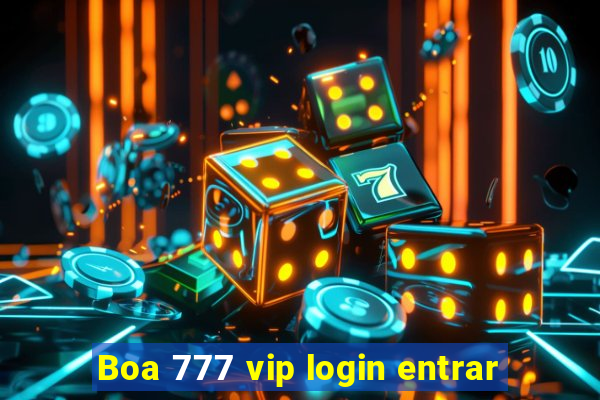 Boa 777 vip login entrar