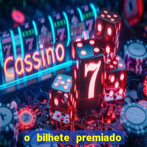 o bilhete premiado assistir filme completo dublado