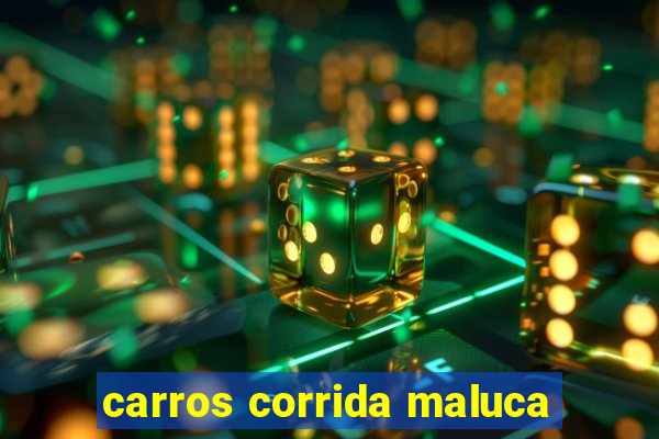 carros corrida maluca