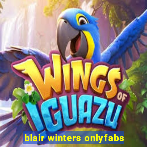 blair winters onlyfabs