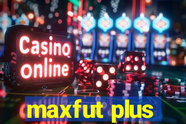 maxfut plus