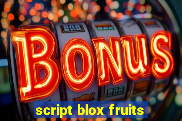 script blox fruits