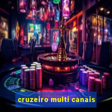 cruzeiro multi canais