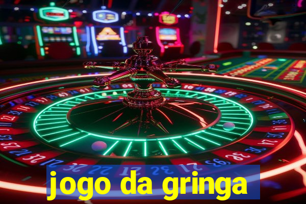 jogo da gringa