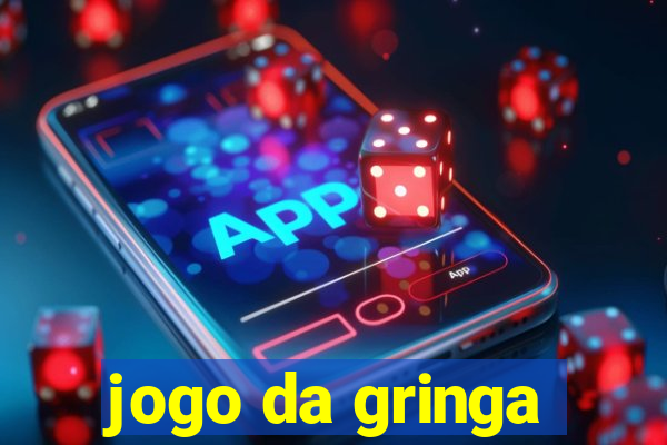 jogo da gringa