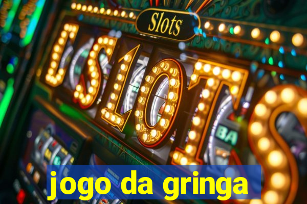 jogo da gringa