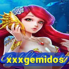 xxxgemidos