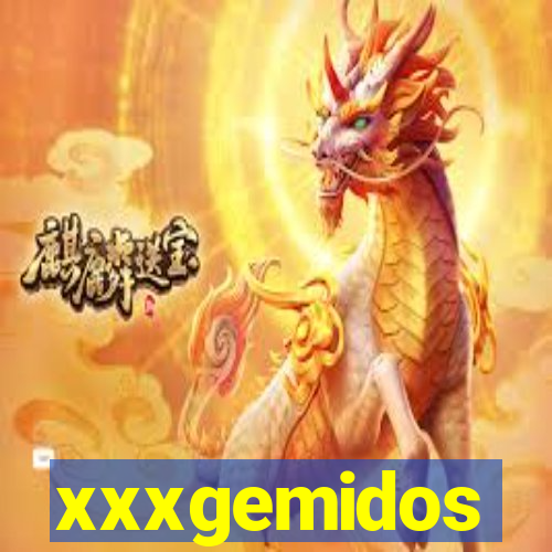 xxxgemidos