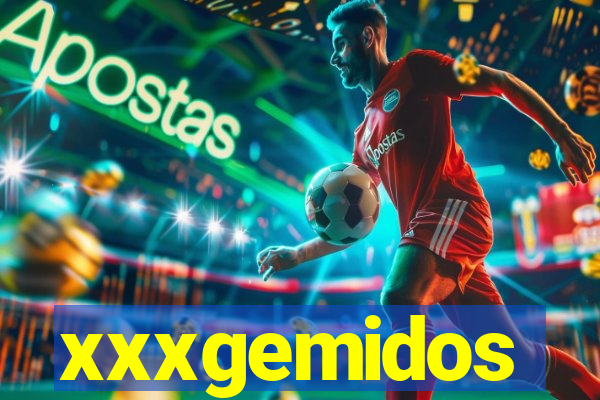 xxxgemidos