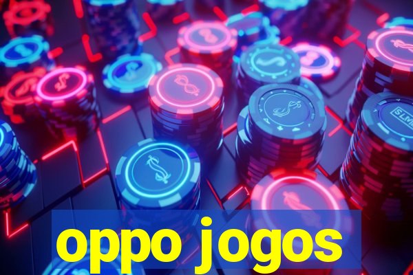 oppo jogos