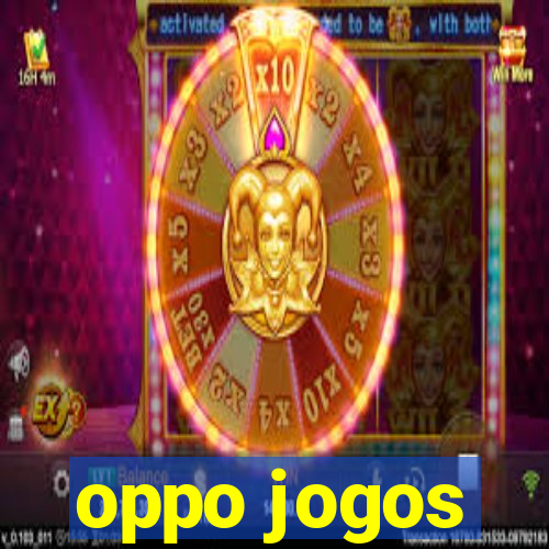 oppo jogos