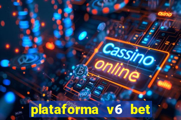 plataforma v6 bet paga mesmo