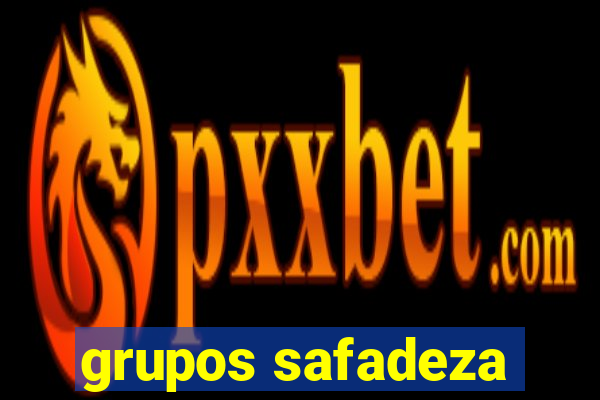 grupos safadeza