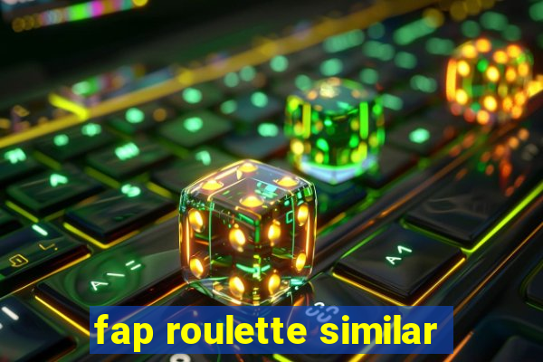 fap roulette similar