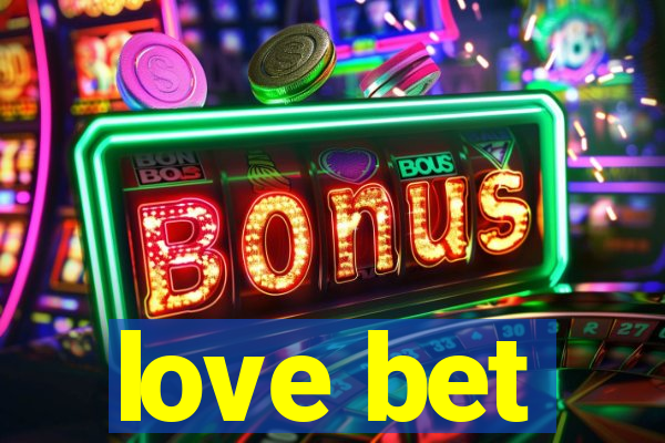 love bet