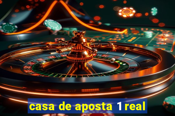 casa de aposta 1 real