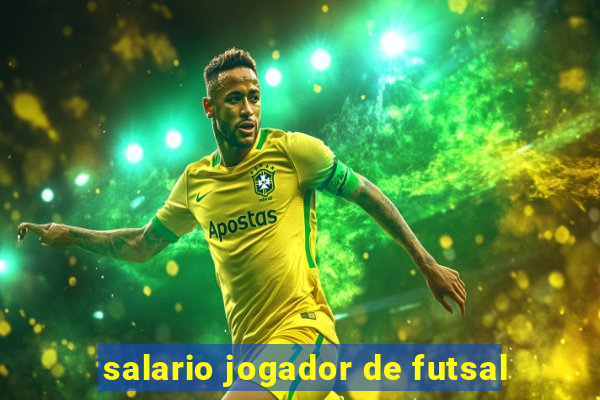 salario jogador de futsal