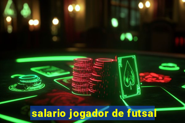 salario jogador de futsal