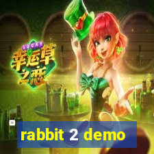 rabbit 2 demo