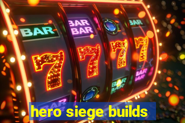 hero siege builds