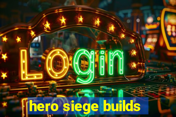 hero siege builds