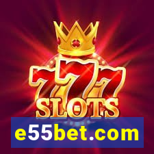 e55bet.com