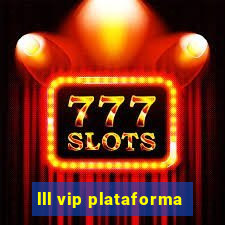 lll vip plataforma