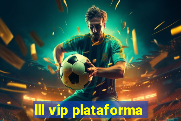 lll vip plataforma