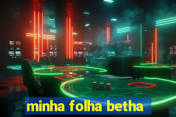 minha folha betha