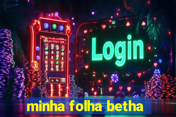 minha folha betha