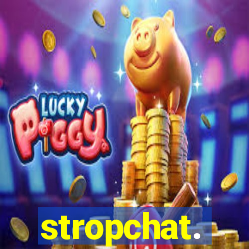 stropchat.