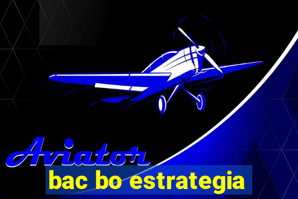 bac bo estrategia