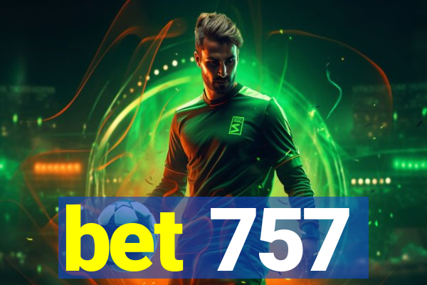 bet 757