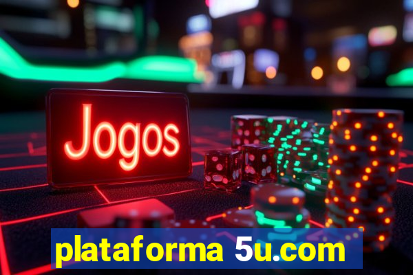 plataforma 5u.com