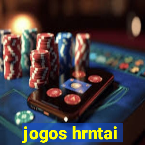 jogos hrntai