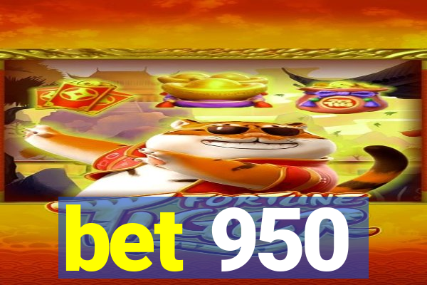 bet 950