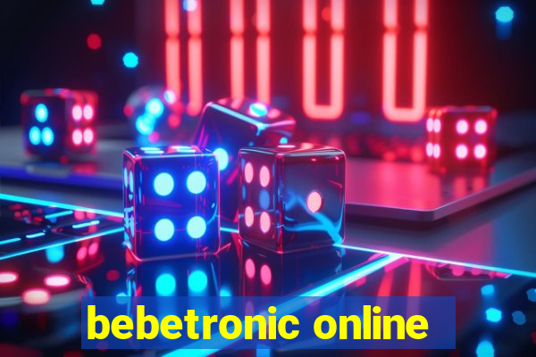 bebetronic online