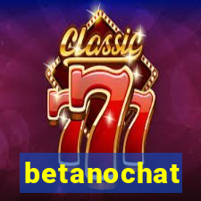 betanochat