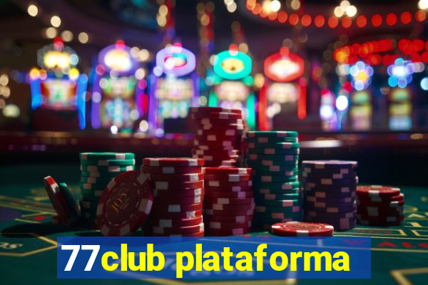 77club plataforma